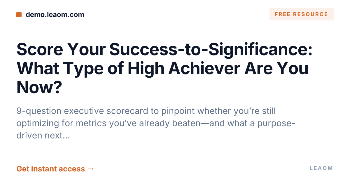 Score Your Success-to-Significance: What Type of High Achiever Are You Now?