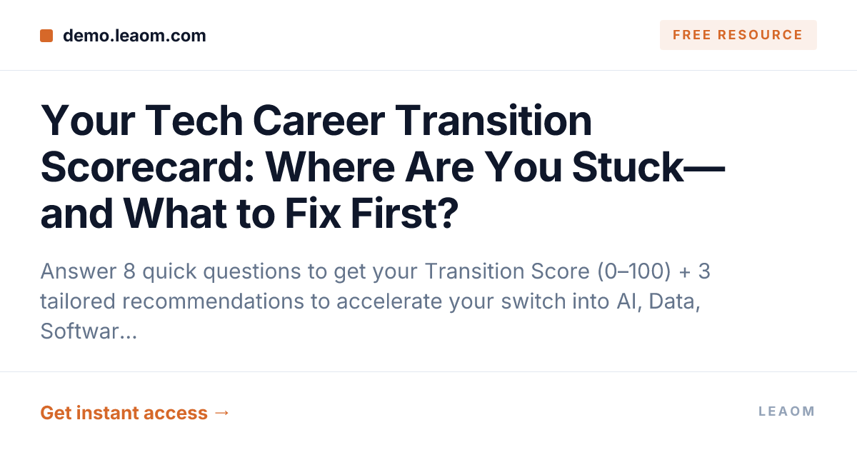 Your Tech Career Transition Scorecard: Where Are You Stuck—and What to Fix First?